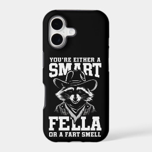 You're Either A Smart Fella or Fart Smella