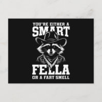 You're Either A Smart Fella or Fart Smella