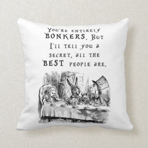 You're entirely bonkers - Alice in Wonderland Cushion