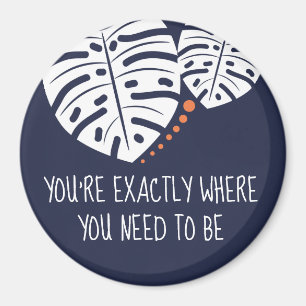 You're Exactly Where You Need to Be, Navy Blue Magnet