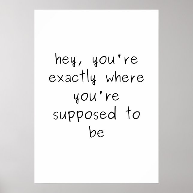 You're Exactly Where You're Supposed To Be Poster (Front)