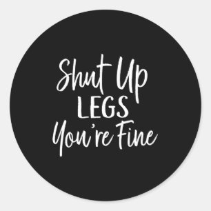 You're Fine Shirt For Gym - Funny Workout  Classic Round Sticker