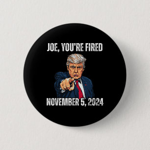 You're Fired Donald Trump For President 2024  6 Cm Round Badge