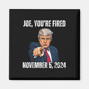 You're Fired Donald Trump For President 2024  Magnet