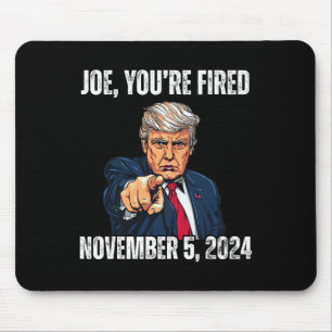 You're Fired Donald Trump For President 2024 Mouse Mat