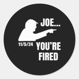 You're Fired Fire Biden Elect Trump President 2024 Classic Round Sticker