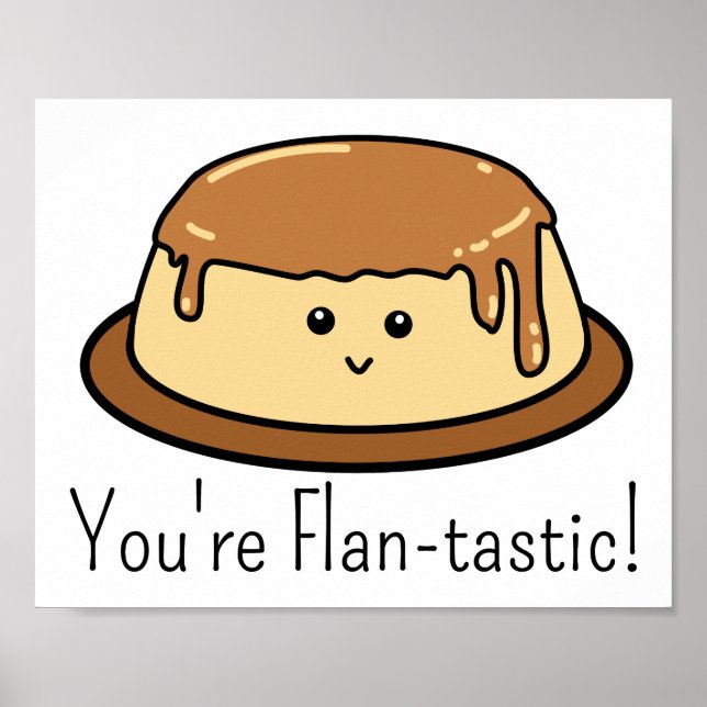 You're Flan-tastic Food Pun Rectangular Sticker Poster (Front)