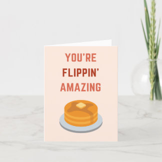 You're Flippin Amazing Pancakes Pun Jokes Thank You Card