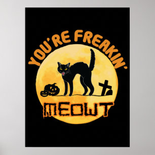 You're Freakin' Meowt Halloween Poster