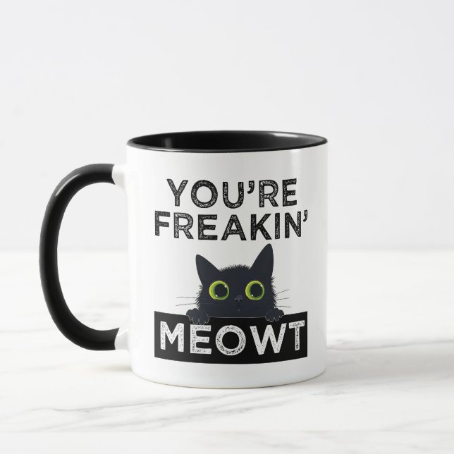 You're Freakin' Meowt Mug (Left)