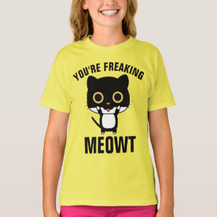 YOU'RE FREAKING MEOWT, Funny Cat T-shirts for Kids