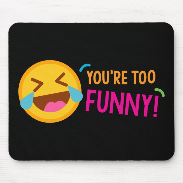 You're Funny Emoji Mouse Mat (Front)