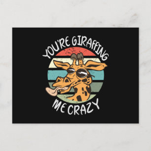 You're giraffing me crazy postcard