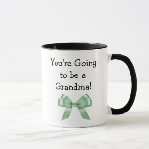 You're going to be a Grandma coffee mug