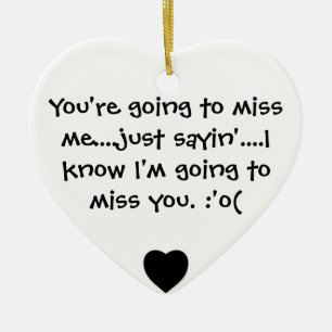you're going to miss me ceramic tree decoration