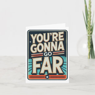 You're Gonna Go Far Sticker Card