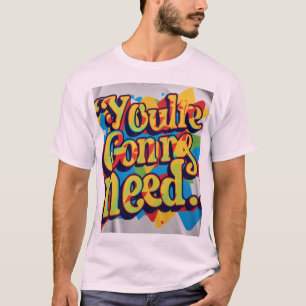 You're Gonna Need a Bigger Boat" T-Shirt
