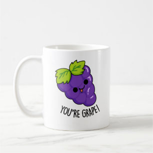 You're Grape Funny Fruit Pun Coffee Mug