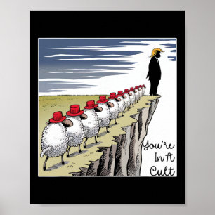 You're In A Cult - Funny Anti Trump Poster