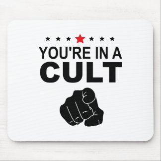 You're In A Cult Sign Mouse Mat