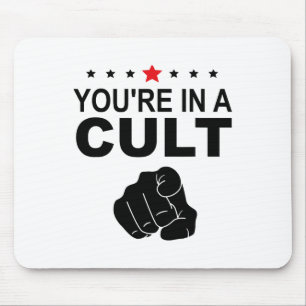 You're In A Cult Sign Mouse Mat