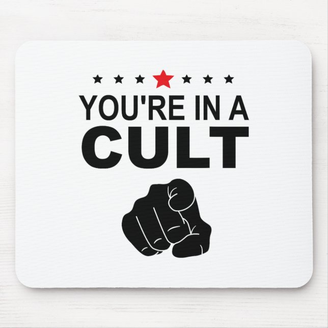 You're In A Cult Sign  Mouse Mat (Front)
