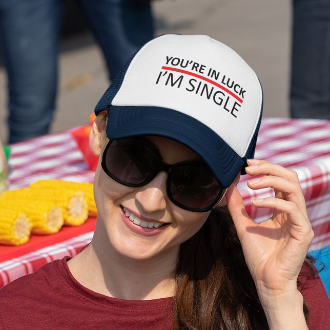 You're in Luck - I'm Single Trucker Hat (Creator Uploaded)