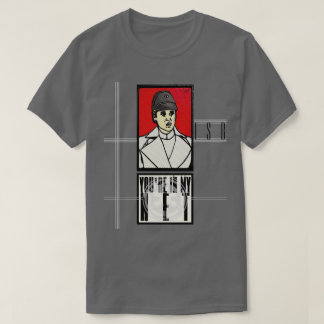 YOU'RE IN MY NET T-Shirt