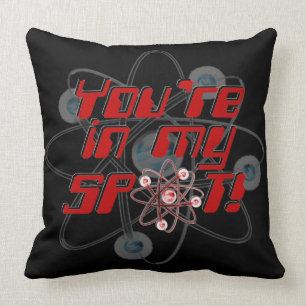 You're In My Spot Geek Humour Throw Pillow. Cushion