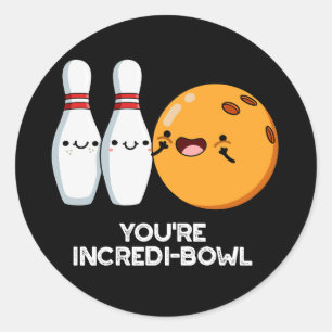 You're Incredi-bowl Funny Bowling Pun Dark BG Classic Round Sticker