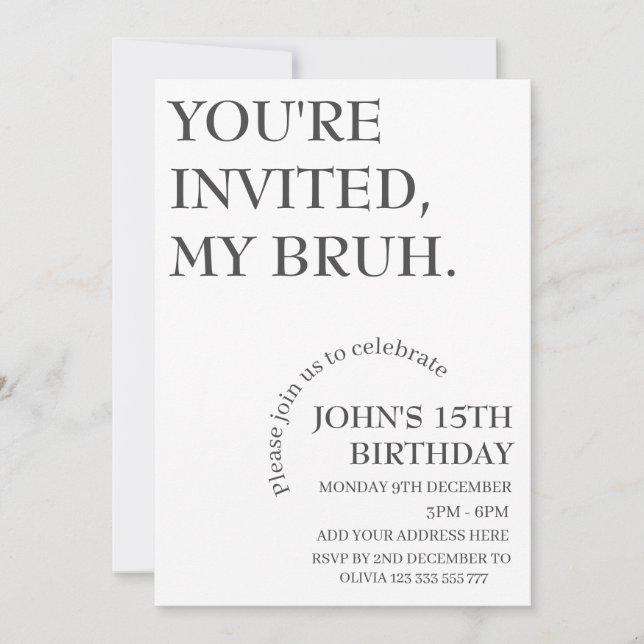 YOU'RE INVITED,MY BRUH Funny Birthday Personalised Invitation (Front)