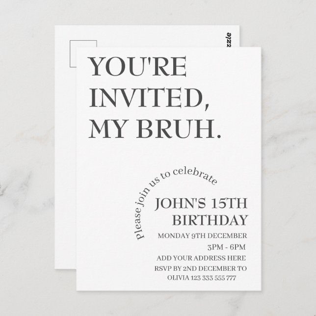 YOU'RE INVITED,MY BRUH Funny Birthday Personalised Postcard (Front/Back)