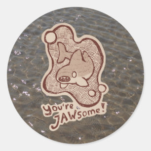 You're jawsome shark classic round sticker