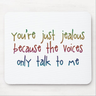 You're Just Jealous Because Mousepad