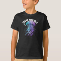 You're Just Jelly,  Jellyfish kids T-Shirt