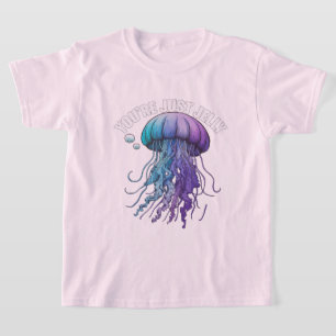 You're Just Jelly" T-shirt