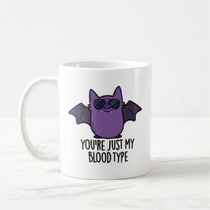 You're Just My Blood Type Funny Bat Pun  Coffee Mug
