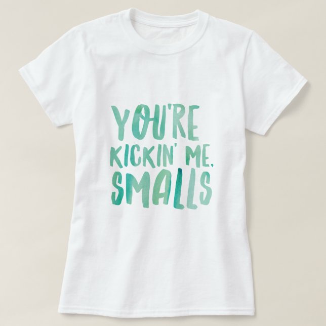 You're kickin' Me Smalls Maternity T-Shirt (Design Front)