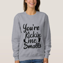 You're Kickin Me Smalls