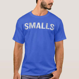 Youre Killing Me Smalls Funny Quote Phrase girl T-Shirt