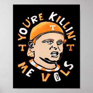 You're Killing Me Vols Poster