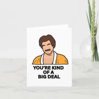 You're Kind of a Big Deal Thank You Card