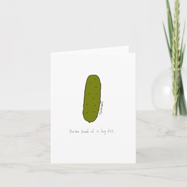 You're Kind of a Big Dill Thank You Card (Front)