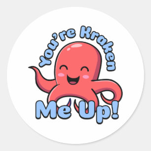 You're Kraken Me Up! Cute Laughing Octopus Cartoon Classic Round Sticker
