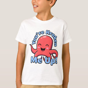 You're Kraken Me Up! Cute Laughing Octopus Cartoon T-Shirt