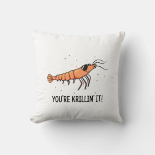 You're Krillin It Funny Krill Pun Cushion