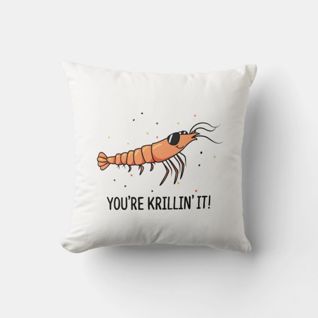 You're Krillin It Funny Krill Pun Cushion (Front)