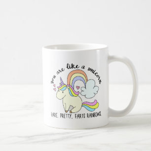 You're like a Unicorn Coffee Mug