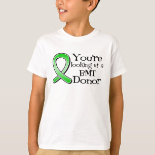 You're Looking at a Bone Marrow Donor T-Shirt