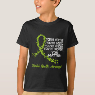 Youre Loved Kindness Loved Be Kind Mental Health A T-Shirt